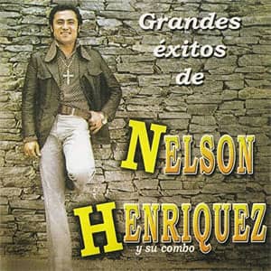 Álbum Grandes Éxitos de Nelsón Henríquez