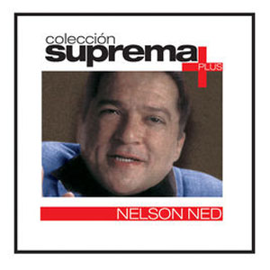 Álbum Colección Suprema Plus de Nelsón Ned