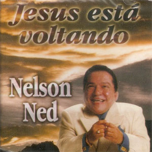 Álbum Jesús Está Voltando de Nelsón Ned