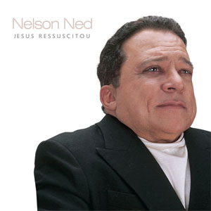 Álbum Jesus Ressuscitou de Nelsón Ned