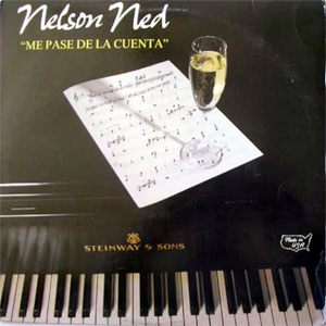 Álbum Me Pasé De La Cuenta de Nelsón Ned