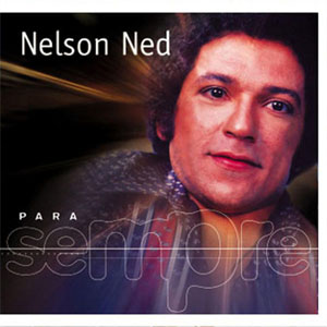 Álbum Para Sempre de Nelsón Ned