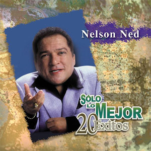 Álbum Solo Lo Mejor: 20 Éxitos de Nelsón Ned