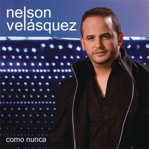 Álbum Como Nunca de Nelsón Velásquez