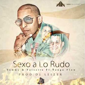 Álbum Sexo A Lo Rudo de Ñengo Flow