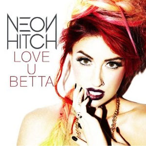 Álbum Love U Betta de Neon Hitch