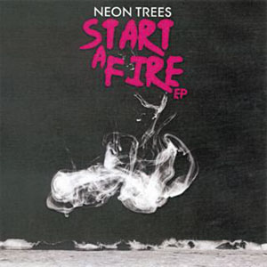 Álbum Start A Fire de Neon Trees