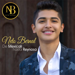Álbum De Mexicali Hasta Reynosa de Neto Bernal