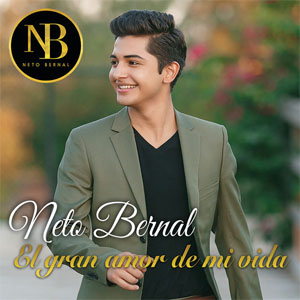 Álbum El Gran Amor de Mi Vida de Neto Bernal