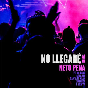 Álbum No Llegaré (Remix)  de Neto Peña
