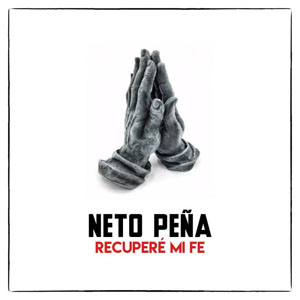Álbum Recuperé Mi Fe  de Neto Peña