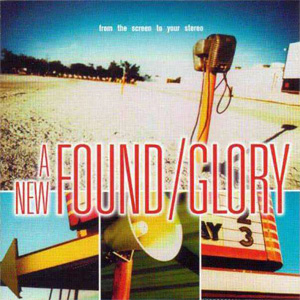 Álbum From The Screen To Your Stereo de New Found Glory