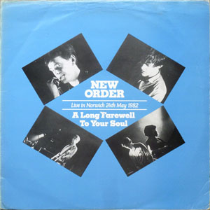 Álbum A Long Farewell To Your Soul (Live In Norwich 24th May 1982) de New Order