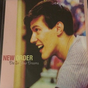 Álbum Die In Your Dreams de New Order