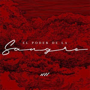 Álbum El Poder De La Sangre de New Wine Music