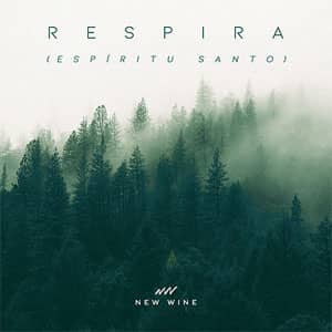 Álbum Respira (Espíritu Santo) de New Wine Music