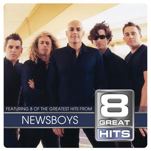 Álbum 8 Great Hits: Newsboys de Newsboys
