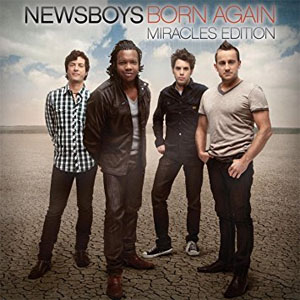 Álbum Born Again (Miracles Edition) de Newsboys