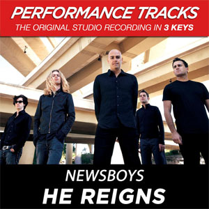 Álbum He Reigns (Performance Tracks) - EP de Newsboys