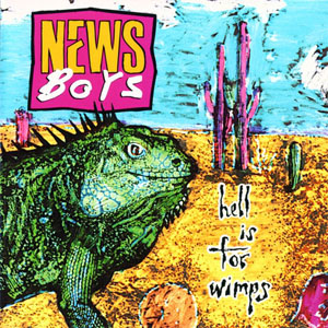 Álbum Hell Is For Wimps de Newsboys