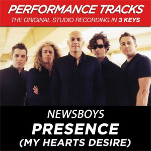Álbum Presence (My Hearts Desire) [Performance Tracks] - EP de Newsboys
