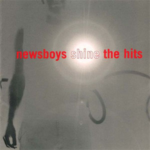 Álbum Shine...The Hits de Newsboys