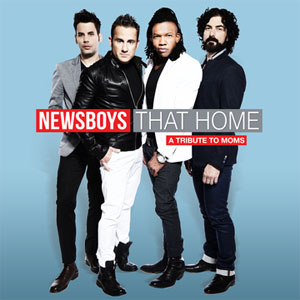 Álbum That Home (A Tribute To Moms) de Newsboys