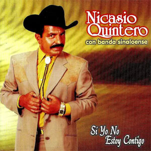 Álbum Si Yo No Estoy Contigo de Nicasio Quintero