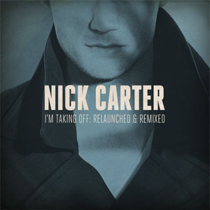 Álbum I'm Taking Off: Relaunched & Remixed de Nick Carter