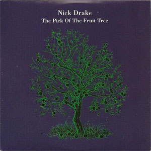 Álbum The Pick Of The Fruit Tree de Nick Drake