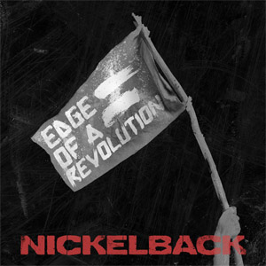 Álbum Edge Of A Revolution de Nickelback