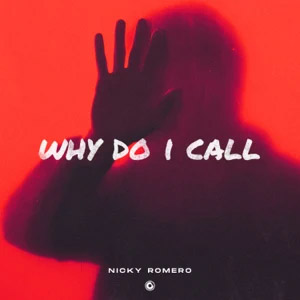 Álbum Why Do I Call de Nicky Romero