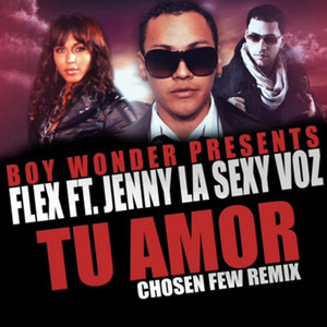 Álbum Tu Amor (Chosen Few Remix)  de FLEX (Nigga)