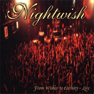 Álbum From Wishes To Eternity - Live de Nightwish