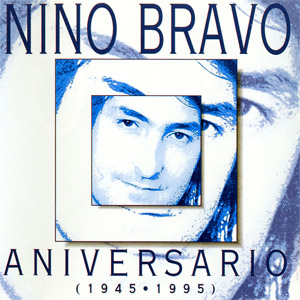 Álbum Aniversario (1945-1995) de Nino Bravo