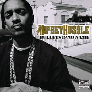 Álbum Bullets Ain't Got No Names de Nipsey Hussle