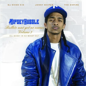 Álbum Bullets Ain't Got No Name - Vol.3 de Nipsey Hussle