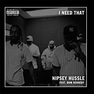 Álbum I Need That  de Nipsey Hussle