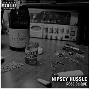 Álbum Rose Clique de Nipsey Hussle