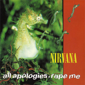 Álbum All Apologies . Rape Me de Nirvana