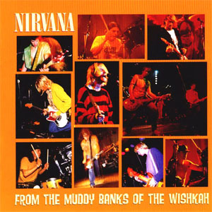 Álbum From The Muddy Banks Of The Wishkah de Nirvana