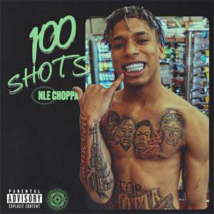 Álbum 100 Shots de NLE Choppa