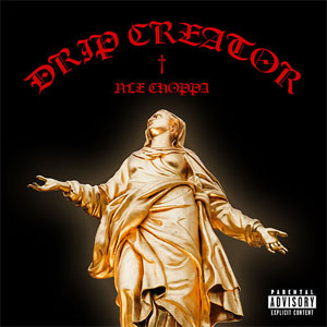 Álbum Drip Creator de NLE Choppa