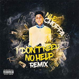 Álbum I Don't Need No Help (Remix) de NLE Choppa