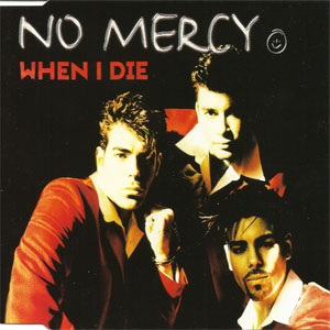 Álbum When I Die de No Mercy