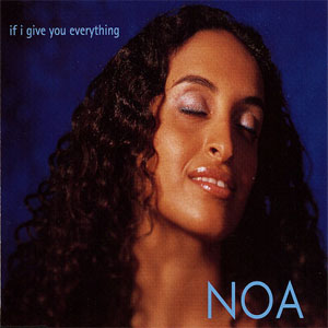 Álbum If I Give You Everything de Noa