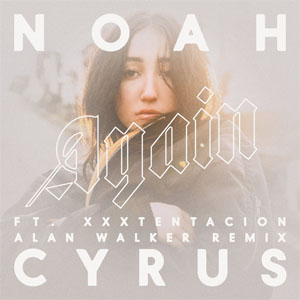 Álbum Again (Alan Walker Remix) de Noah Cyrus