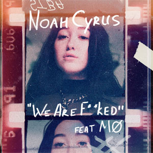 Álbum We Are F**ked de Noah Cyrus