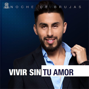 Álbum Vivir Sin Tu Amor de Noche De Brujas