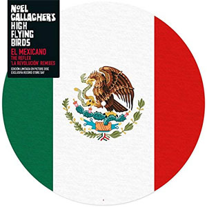 Álbum El Mexicano (The Reflex 'La Revolución' Remixes) de Noel Gallagher